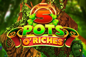 5-Pots-O’-Riches